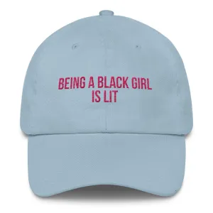 Being A Black Girl Is Lit - Classic Hat